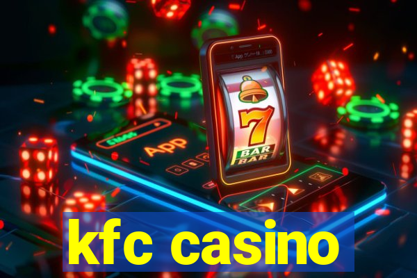 kfc casino